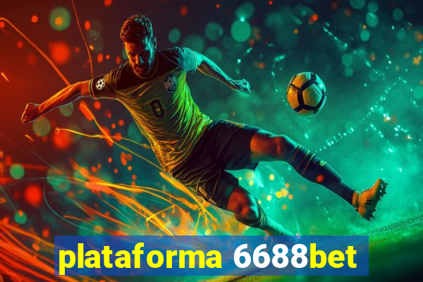 plataforma 6688bet